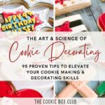 The Art & Science of Cookie Decorating: 95 Proven Tips to Elevate your Cookie Making and Decorating