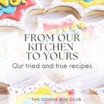 From our Kitchen to Yours: Our Tried and True Cookie Recipes